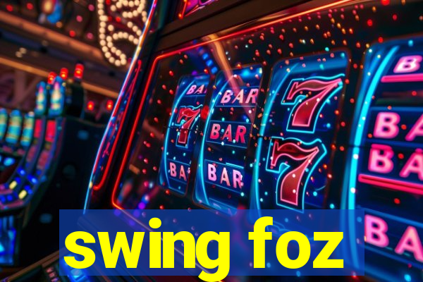 swing foz